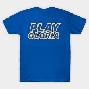 Play Gloria T-Shirt